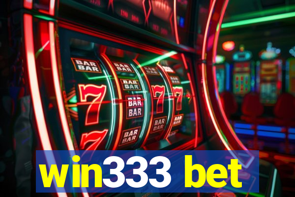 win333 bet